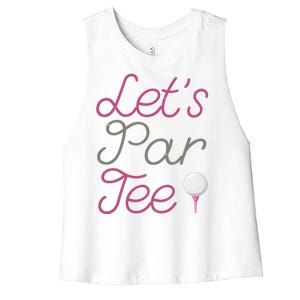 Lets Par Tee Funny Party Golf Women's Racerback Cropped Tank