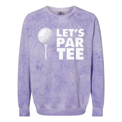 Lets Par Tee Funny Golf Lover Game Day Colorblast Crewneck Sweatshirt