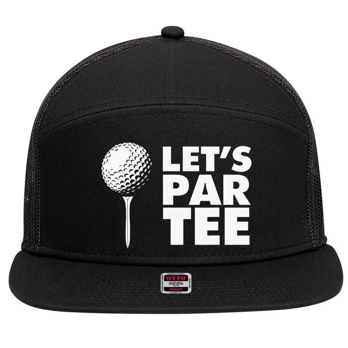 Lets Par Tee Funny Golf Lover Game Day 7 Panel Mesh Trucker Snapback Hat