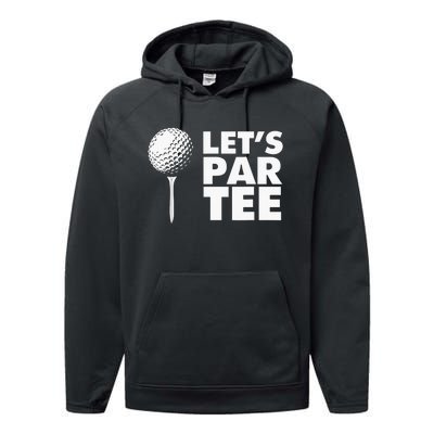 Lets Par Tee Funny Golf Lover Game Day Performance Fleece Hoodie