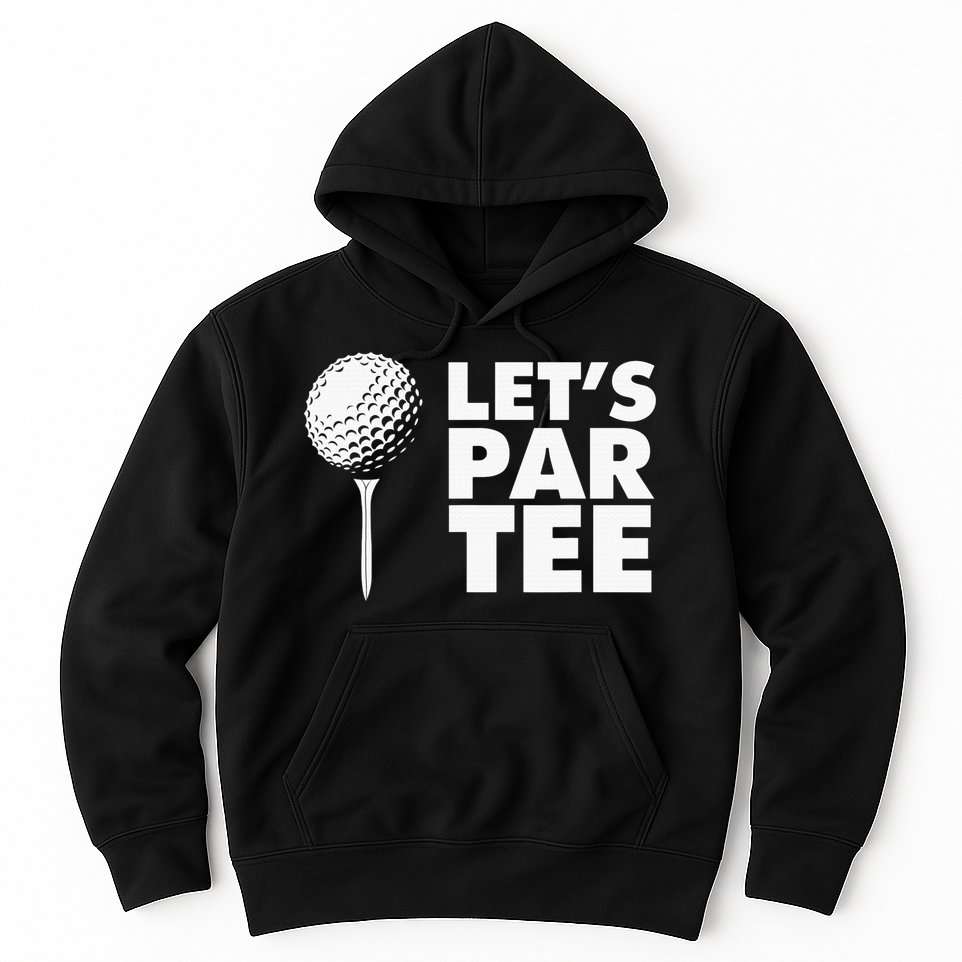 Lets Par Tee Funny Golf Lover Game Day Hoodie