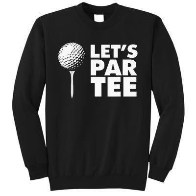 Lets Par Tee Funny Golf Lover Game Day Sweatshirt