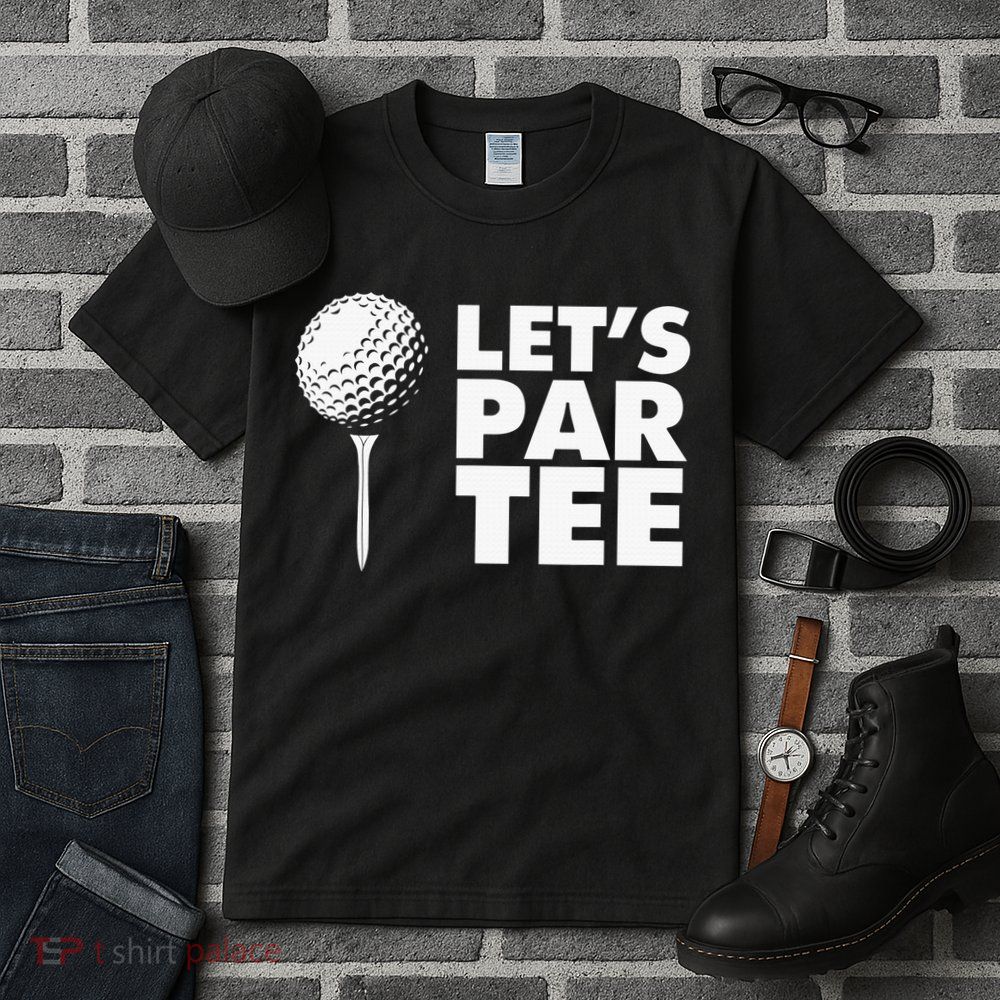 Lets Par Tee Funny Golf Lover Game Day Tall T-Shirt