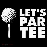 Lets Par Tee Funny Golf Lover Game Day Tall T-Shirt