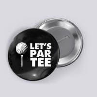 Lets Par Tee Funny Golf Lover Game Day Button