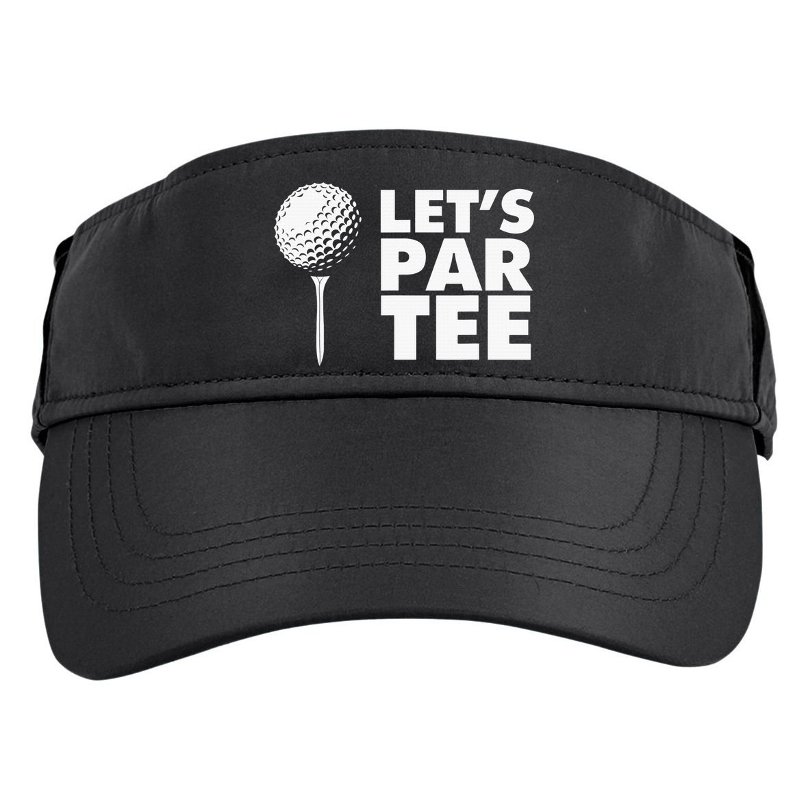 Lets Par Tee Funny Golf Lover Game Day Adult Drive Performance Visor