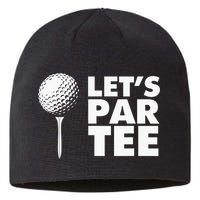 Lets Par Tee Funny Golf Lover Game Day Sustainable Beanie