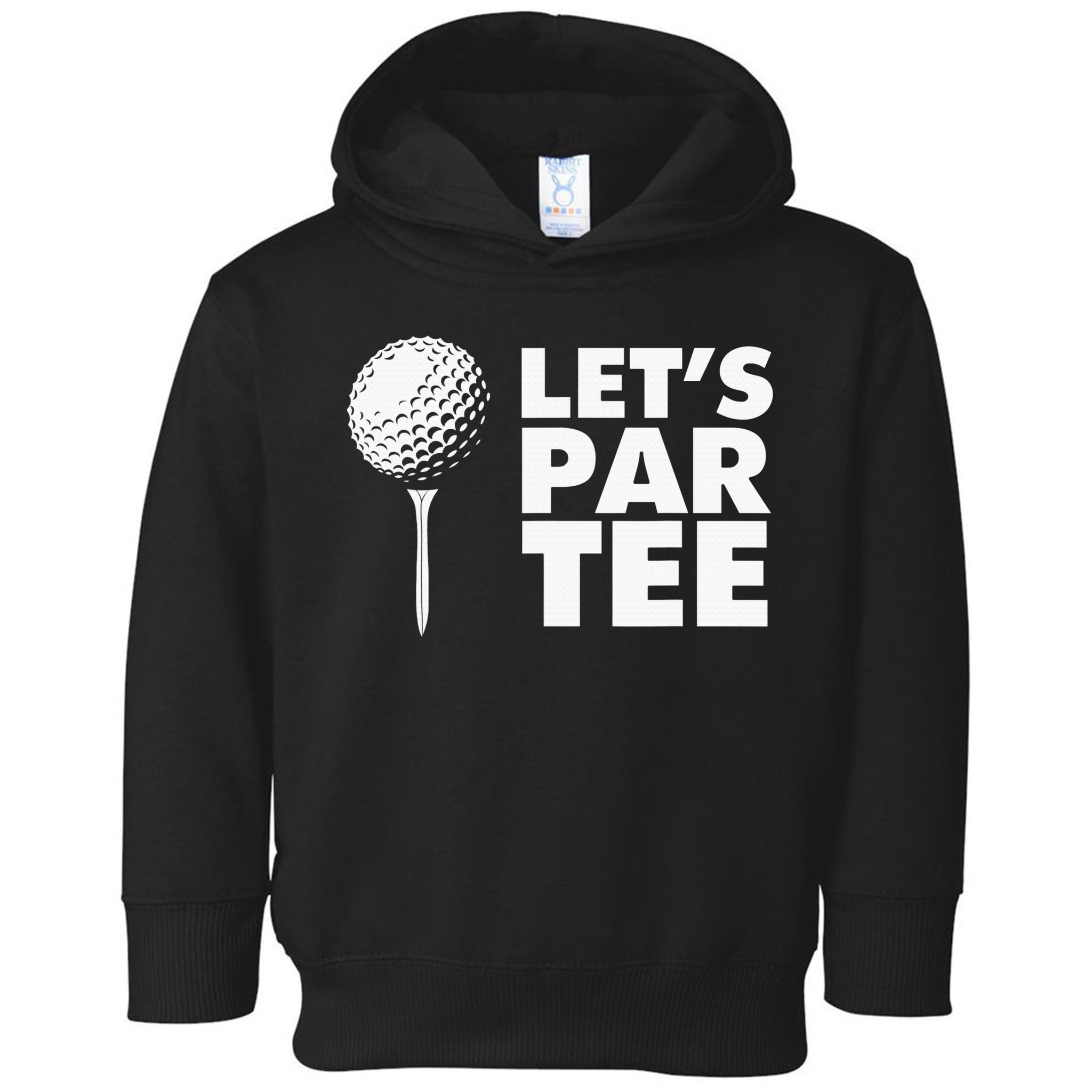 Lets Par Tee Funny Golf Lover Game Day Toddler Hoodie