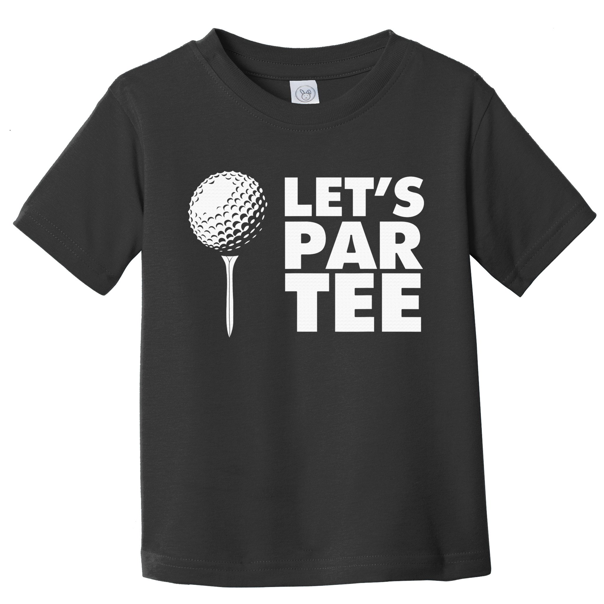 Lets Par Tee Funny Golf Lover Game Day Toddler T-Shirt