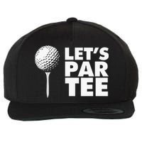 Lets Par Tee Funny Golf Lover Game Day Wool Snapback Cap