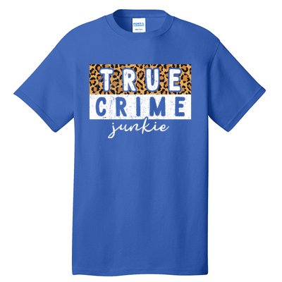 Leopard Print True Crime Podcast Junkie Lover Cute Gift Tall T-Shirt