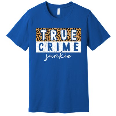 Leopard Print True Crime Podcast Junkie Lover Cute Gift Premium T-Shirt