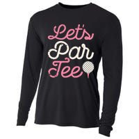 Let's Par Tee Funny Golf Golfer Girl Wo Party Team Cooling Performance Long Sleeve Crew