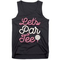 Let's Par Tee Funny Golf Golfer Girl Wo Party Team Tank Top