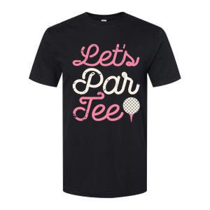 Let's Par Tee Funny Golf Golfer Girl Wo Party Team Softstyle CVC T-Shirt