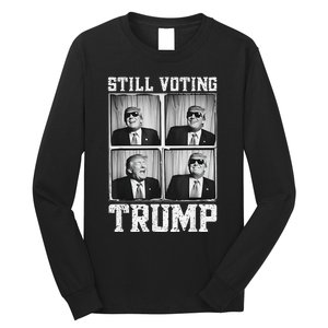 Laughing President Trump Photobooth Still Voting Trump Long Sleeve Shirt