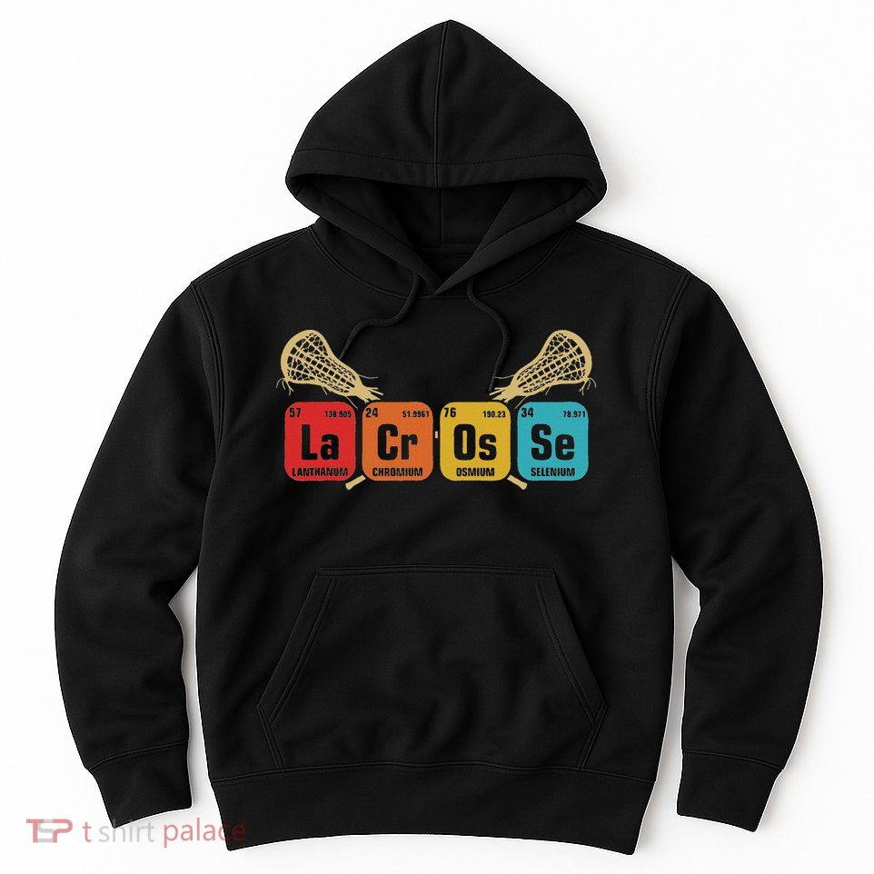 Lacrosse Periodic Table Of Elements Chemistry Sport Hoodie
