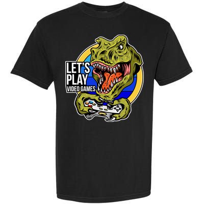 Lets Play Video Games T Rex Garment-Dyed Heavyweight T-Shirt