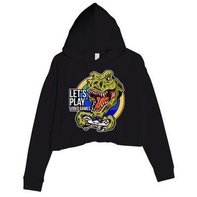 Lets Play Video Games T Rex Crop Fleece Hoodie