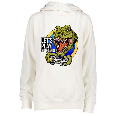 Lets Play Video Games T Rex Womens Funnel Neck Pullover Hood