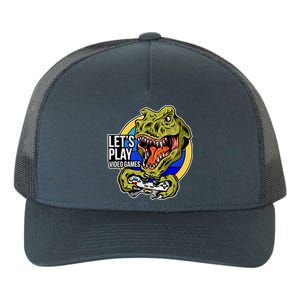 Lets Play Video Games T Rex Yupoong Adult 5-Panel Trucker Hat