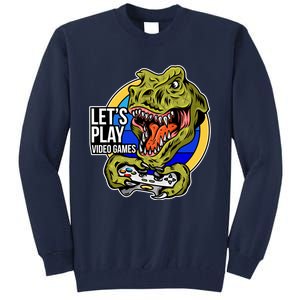 Lets Play Video Games T Rex Tall Sweatshirt