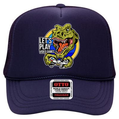 Lets Play Video Games T Rex High Crown Mesh Back Trucker Hat