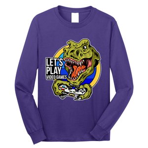 Lets Play Video Games T Rex Long Sleeve Shirt