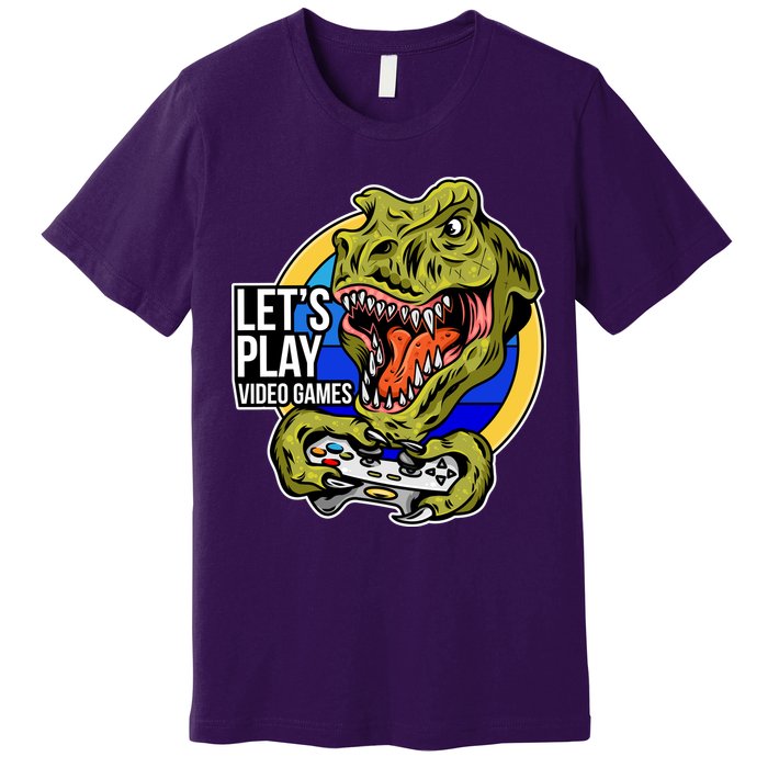 Lets Play Video Games T Rex Premium T-Shirt