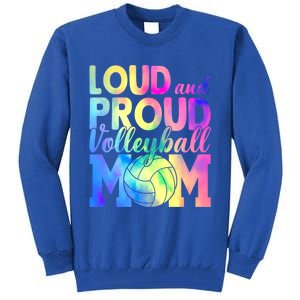 Loud Proud Volleyball Mama Volleyball Mom Game Day Vibes Great Gift Tall Sweatshirt