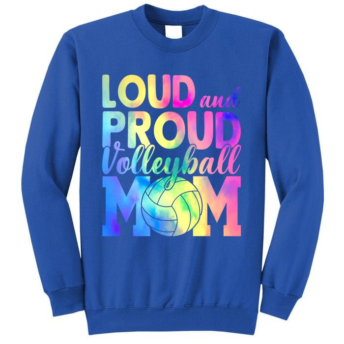 Loud Proud Volleyball Mama Volleyball Mom Game Day Vibes Great Gift Tall Sweatshirt