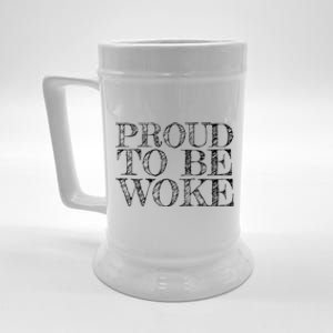 Leftist Politically Well Informed Socialist Proud To Be Woke Beer Stein