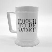 Leftist Politically Well Informed Socialist Proud To Be Woke Beer Stein