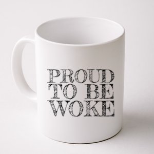 Leftist Politically Well Informed Socialist Proud To Be Woke Coffee Mug