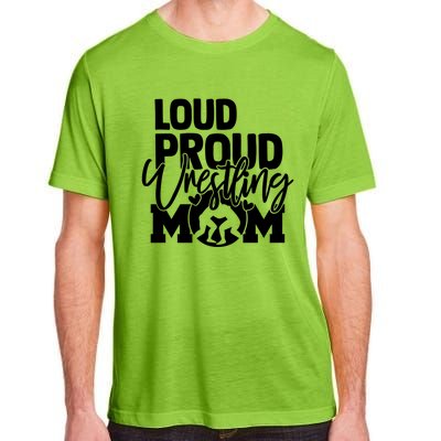 Loud Proud Wrestling Mom Mother Gift Adult ChromaSoft Performance T-Shirt