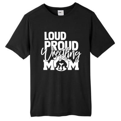 Loud Proud Wrestling Mom Mother Gift Tall Fusion ChromaSoft Performance T-Shirt