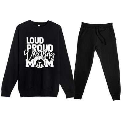 Loud Proud Wrestling Mom Mother Gift Premium Crewneck Sweatsuit Set