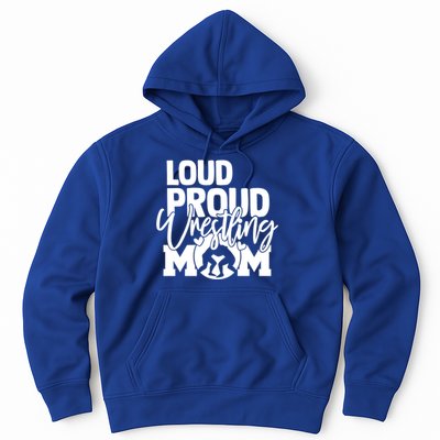 Loud Proud Wrestling Mom Mother Gift Hoodie