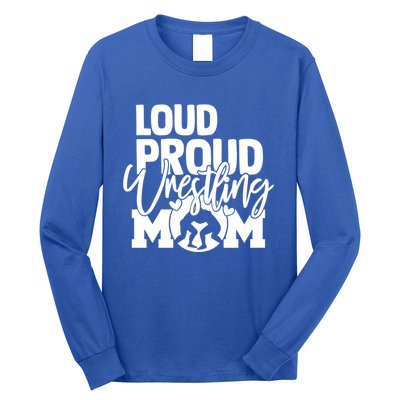 Loud Proud Wrestling Mom Mother Gift Long Sleeve Shirt