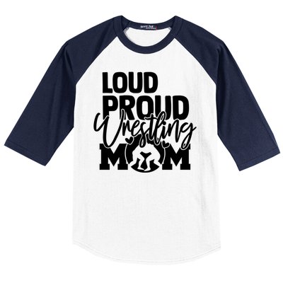 Loud Proud Wrestling Mom Mother Gift Baseball Sleeve Shirt