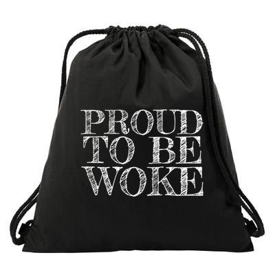 Leftist Politically Well Informed Socialist Proud To Be Woke Gift Drawstring Bag