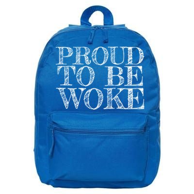 Leftist Politically Well Informed Socialist Proud To Be Woke Gift 16 in Basic Backpack