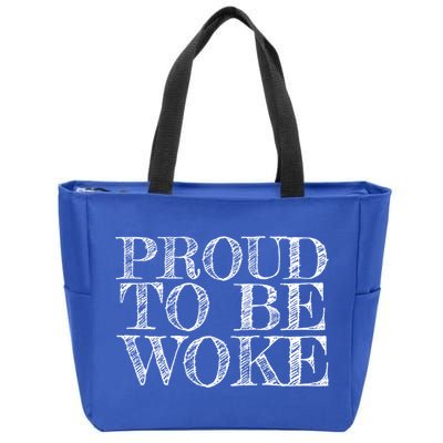 Leftist Politically Well Informed Socialist Proud To Be Woke Gift Zip Tote Bag