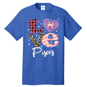 Love Pisces Zodiac Sign And Love Heart Funny Gift Tall T-Shirt