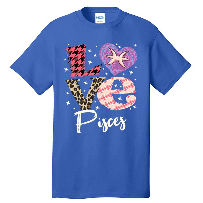 Love Pisces Zodiac Sign And Love Heart Funny Gift Tall T-Shirt