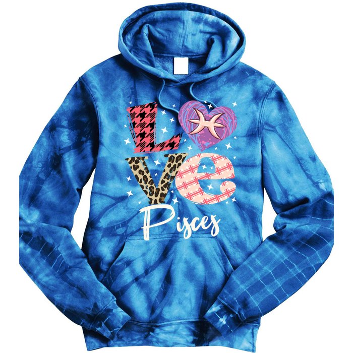 Love Pisces Zodiac Sign And Love Heart Funny Gift Tie Dye Hoodie