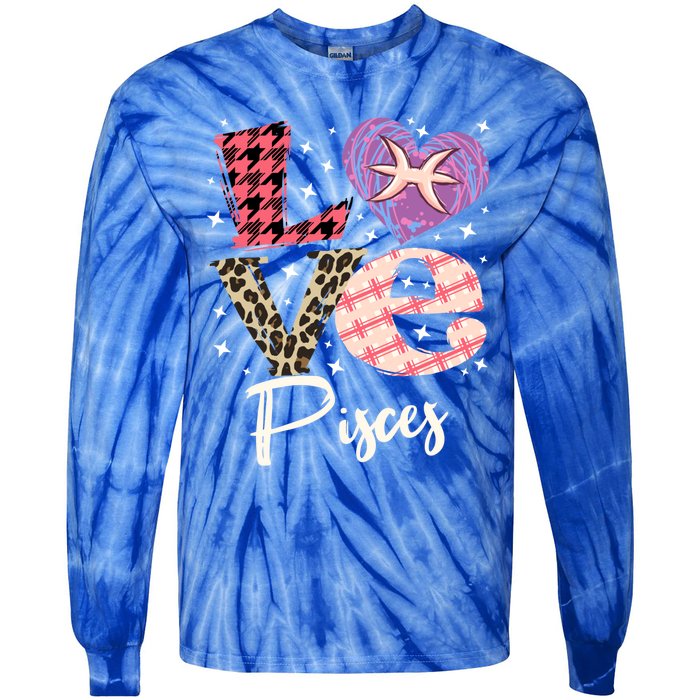 Love Pisces Zodiac Sign And Love Heart Funny Gift Tie-Dye Long Sleeve Shirt