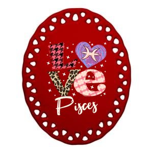 Love Pisces Zodiac Sign And Love Heart Funny Gift Ceramic Oval Ornament