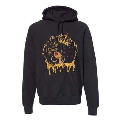 Leo Queens Are Born in July 23 - August 22 Birthday Premium Hoodie