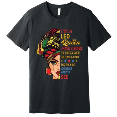 Leo Queens Are Born In July 23 August 22 Premium T-Shirt